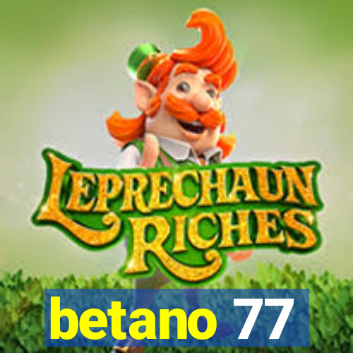 betano 77